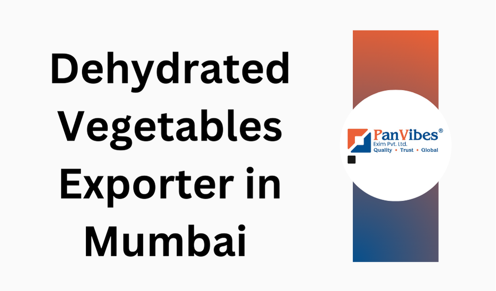 Dehydrated Vegetables Exporter in Mumbai